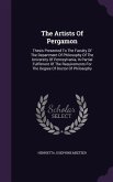 The Artists Of Pergamon: Thesis Presented To The Faculty Of The Department Of Philosophy Of The University Of Pennsylvania, In Partial Fulfilme