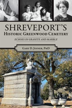 Shreveport's Historic Greenwood Cemetery - Joiner, Gary
