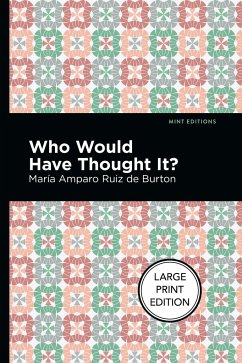 Who Would Have Thought It? - Ruiz de Burton, María Amparo