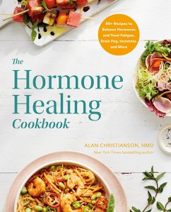 The Hormone Healing Cookbook - Christianson, Dr. Alan