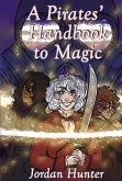 A Pirates' Handbook to Magic: Volume 1