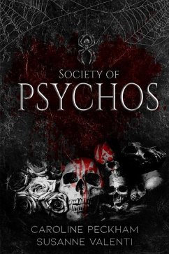 Society of Psychos - Peckham, Caroline; Valenti, Susanne