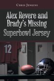Alex Revere and Brady's Missing Superbowl Jersey