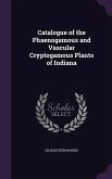 Catalogue of the Phaenogamous and Vascular Cryptogamous Plants of Indiana