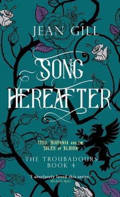 Song Hereafter: 1153 in Hispania and the Isles of Albion - Gill, Jean