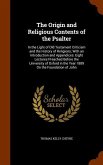 The Origin and Religious Contents of the Psalter: In the Light of Old Testament Criticism and the History of Religions; With an Introduction and Appen