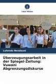 Überzeugungsarbeit in der Spiegel-Zeitung: Vuwani Abgrenzungsdiskurse