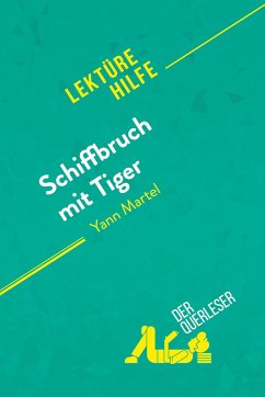 Schiffbruch mit Tiger von Yann Martel (Lektürehilfe) - der Querleser