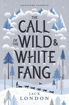 The Call of the Wild and White Fang - London, Jack