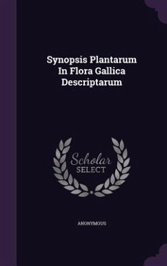 Synopsis Plantarum In Flora Gallica Descriptarum - Anonymous