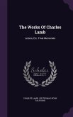 The Works Of Charles Lamb: Letters, Etc. Final Memorials