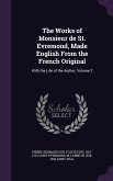 The Works of Monsieur de St. Evremond, Made English From the French Original