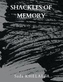 Shackles of Memory Shackles of Memory