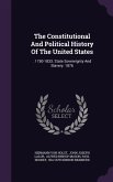 The Constitutional And Political History Of The United States: . 1750-1833. State Sovereignty And Slavery. 1876