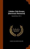Cobden Club Essays [electronic Resource]: Second Series, 1871-2