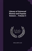 Library of Universal History and Popular Science ... Volume 3