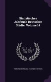 Statistisches Jahrbuch Deutscher Städte, Volume 14
