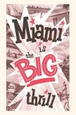Vintage Journal Miami is the Big Thrill