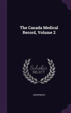 The Canada Medical Record, Volume 2 - Anonymous