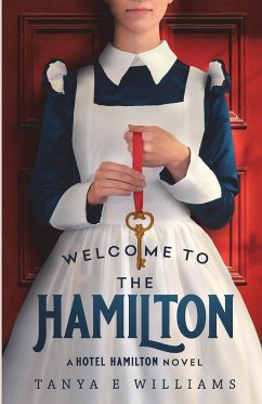 Welcome To The Hamilton - Williams, Tanya E