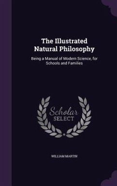 The Illustrated Natural Philosophy - Martin, William