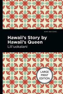 Hawaii's Story by Hawaii's Queen - Lili'uokalani