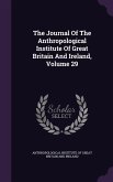 The Journal Of The Anthropological Institute Of Great Britain And Ireland, Volume 29