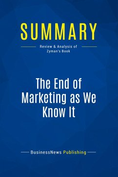 Summary: The End of Marketing as We Know It - Businessnews Publishing