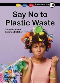 Say No to Plastic Waste! - Crimeen, Carole; Fletcher, Suzanne