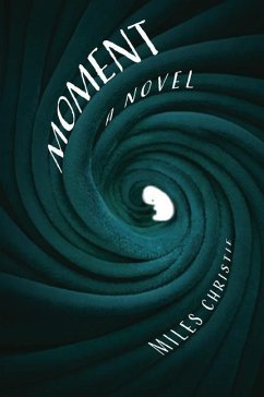 Moment: A Novel - Christie, Miles