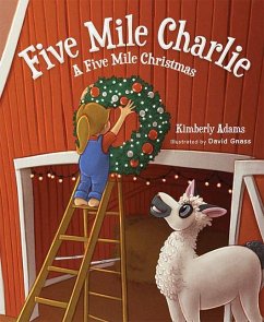 Five Mile Charlie: A Five Mile Christmas - Adams, Kimberly