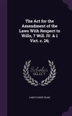 The Act for the Amendment of the Laws With Respect to Wills, 7 Will. IV. & 1 Vict. c. 26;