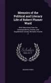 Memoirs of the Political and Literary Life of Robert Plumer Ward: With Selections From his Correspondence, Diaries, and Unpublished Literary Remains V