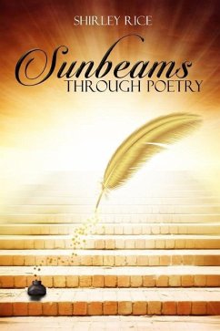 Sunbeams Through Poetry - Rice, Shirley