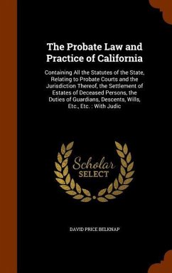The Probate Law and Practice of California - Belknap, David Price