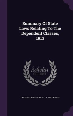 Summary Of State Laws Relating To The Dependent Classes, 1913