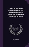 A Tale of the House of the Wolfings and all the Kindreds of the Mark, Written in Prose and in Verse