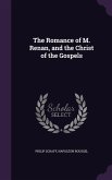 The Romance of M. Renan, and the Christ of the Gospels
