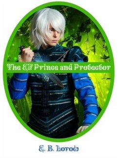 The Elf Prince and Protector - Lorow, Elisabeth