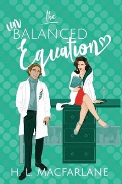 The Unbalanced Equation: An enemies-to-lovers romantic comedy - Macfarlane, H. L.