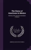 The Status of Americans in Mexico: Bulletins of the American Association of Mexico