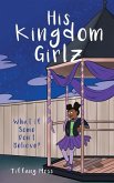 His Kingdom Girlz: What If Some Don't Believe?