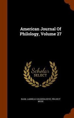 American Journal Of Philology, Volume 27 - Gildersleeve, Basil Lanneau; Muse, Project