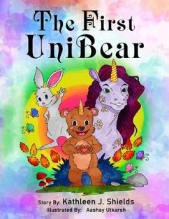 The First Unibear - Shields, Kathleen J.