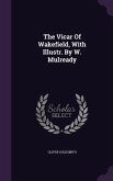 The Vicar Of Wakefield, With Illustr. By W. Mulready