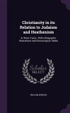 Christianity in its Relation to Judaism and Heathenism