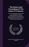 The History And Proceedings Of The House Of Commons: From The Restoration To The Present Time: Containing The Most Remarkable Motions, Speeches, Resol