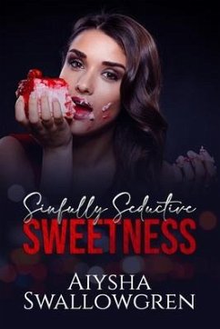 Sinfully Seductive Sweetness - Swallowgren, Aiysha