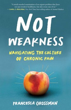 Not Weakness - Grossman, Francesca