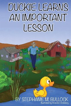 Duckie Learns an Important Lesson - Bullock, Stephanie M